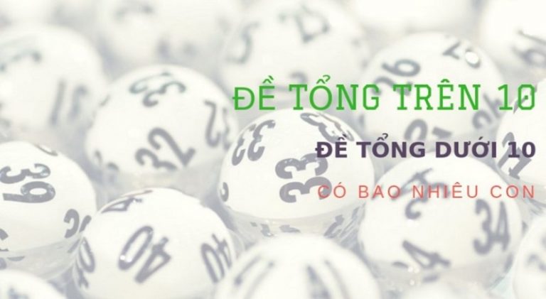 tìm hiểu về dàn đề dạng tổng trên và dưới 10