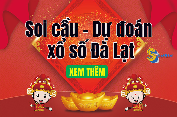 Dự đoán Soi cầu Đà Lạt 16/5/2021 (Chủ Nhật – 16/05/2021)