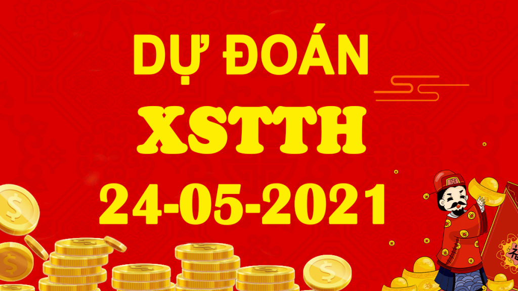 Dự đoán Soi cầu Thừa Thiên Huế 24/5/2021 (Thứ 2 – 24/05/2021)