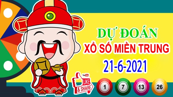 Dự đoán XSMT 21/6/2021 – Dự đoán xổ số miền Trung thứ 2